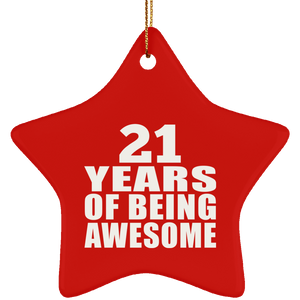 21st Birthday 21 Years Of Being Awesome - Star Ornament