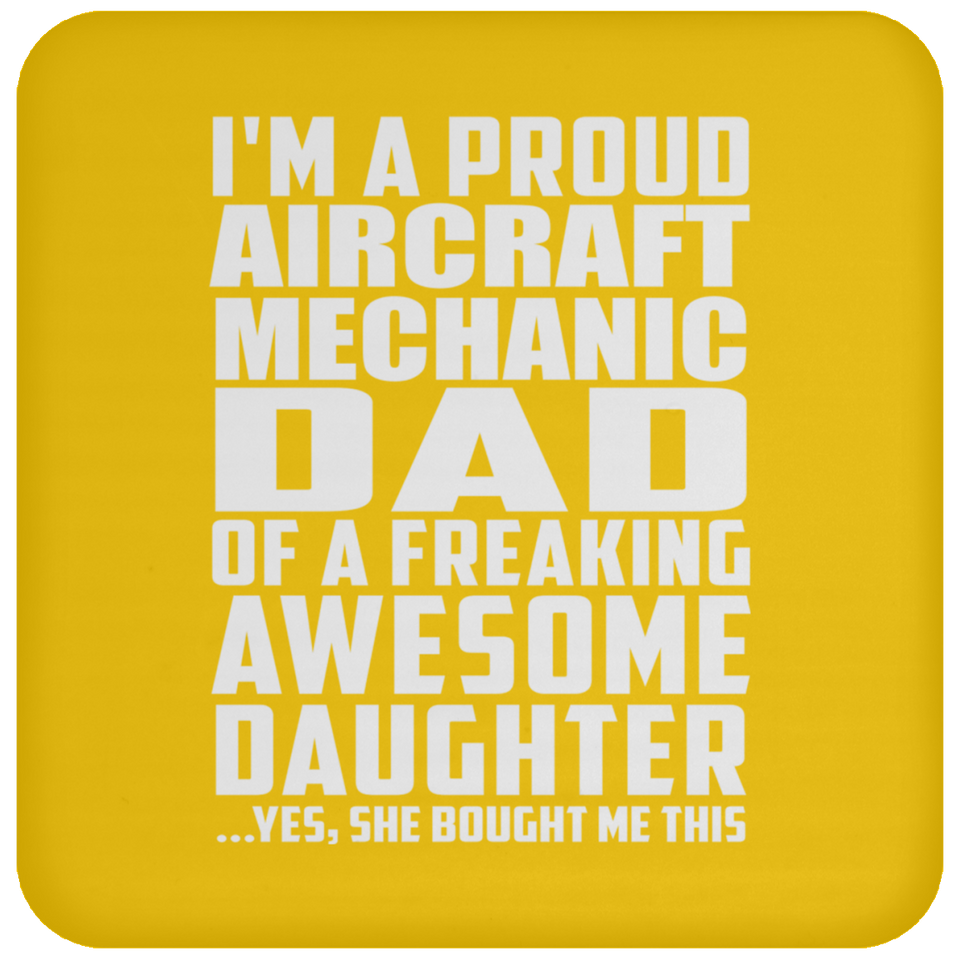 Proud Aircraft Mechanic Dad Of Awesome Daughter - Drink Coaster
