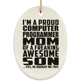 Proud Computer Programmer Mom Of Awesome Son - Oval Ornament
