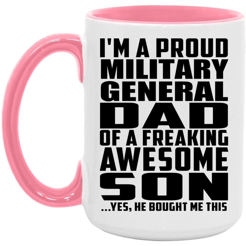 Proud Military General Dad Of Awesome Son - 15oz Accent Mug Pink