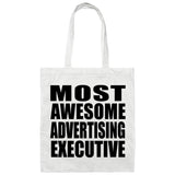 Most Awesome Advertising Executive - Tote Bag White