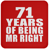 71st Anniversary 71 Years Of Being Mr Right - Drink Coaster
