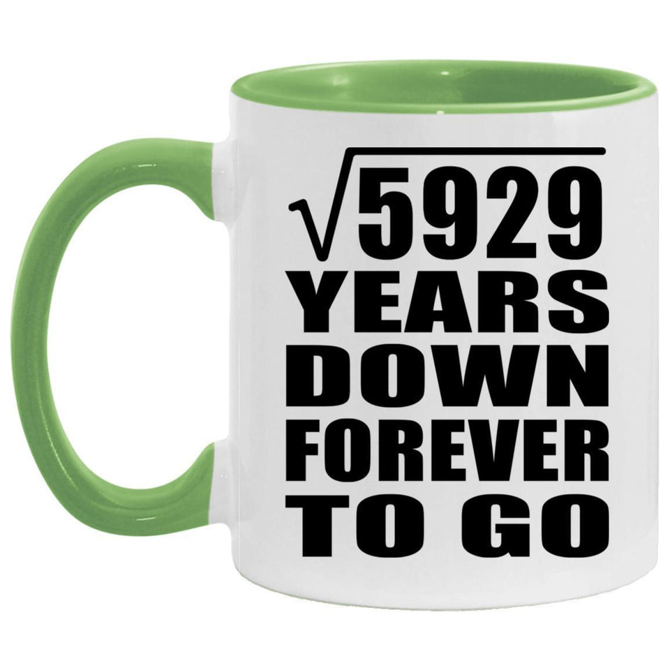 77th Anniversary Square Root of 5929 Years Down Forever To Go - 11oz Accent Mug Green