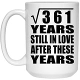 19th Anniversary Square Root of 361 Years Still In Love - 15oz Coffee Mug