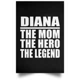 Diana The Mom The Hero The Legend - Poster Portrait