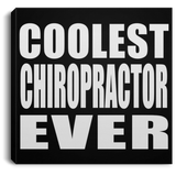 Coolest Chiropractor Ever - Canvas Square