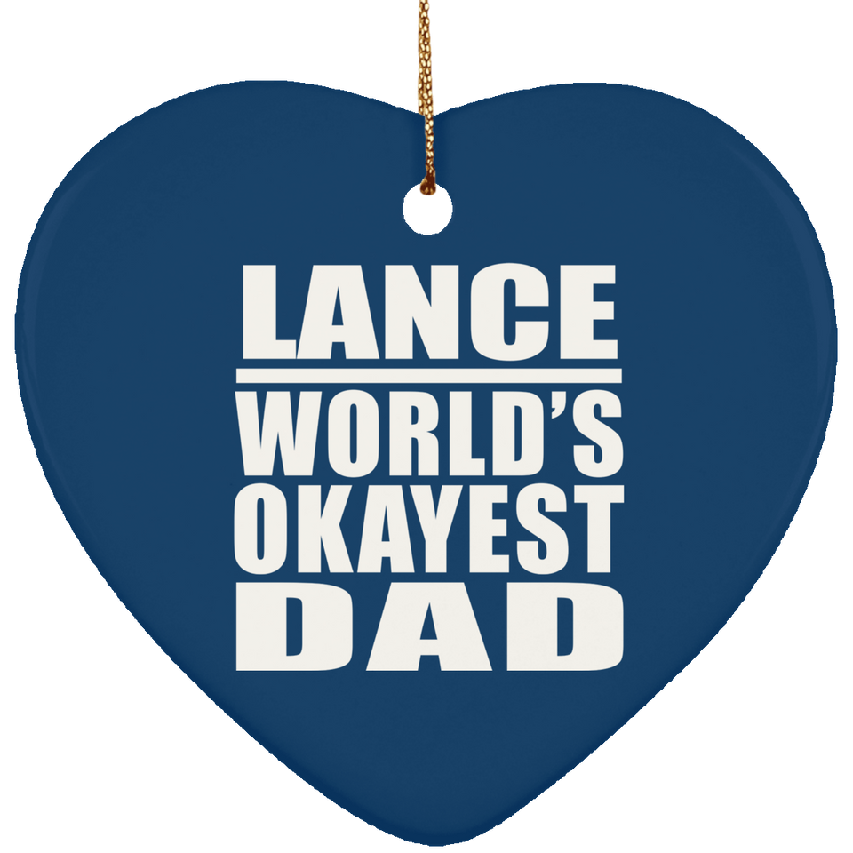 Lance World's Okayest Dad - Heart Ornament