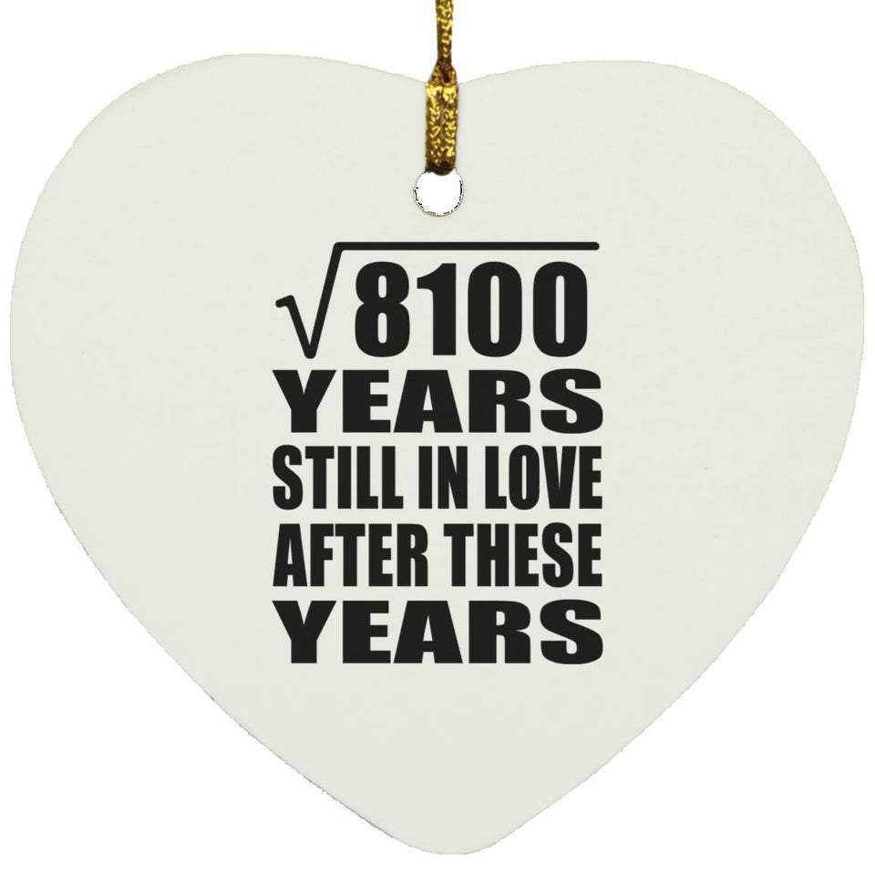 90th Anniversary Square Root of 8100 Years Still In Love - Heart Ornament