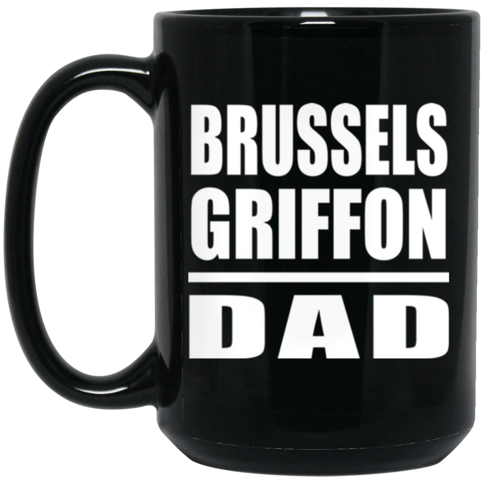 Brussels Griffon Dad - 15oz Coffee Mug Black