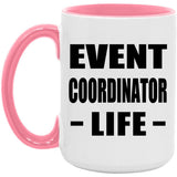 Event Coordinator Life - 15oz Accent Mug Pink