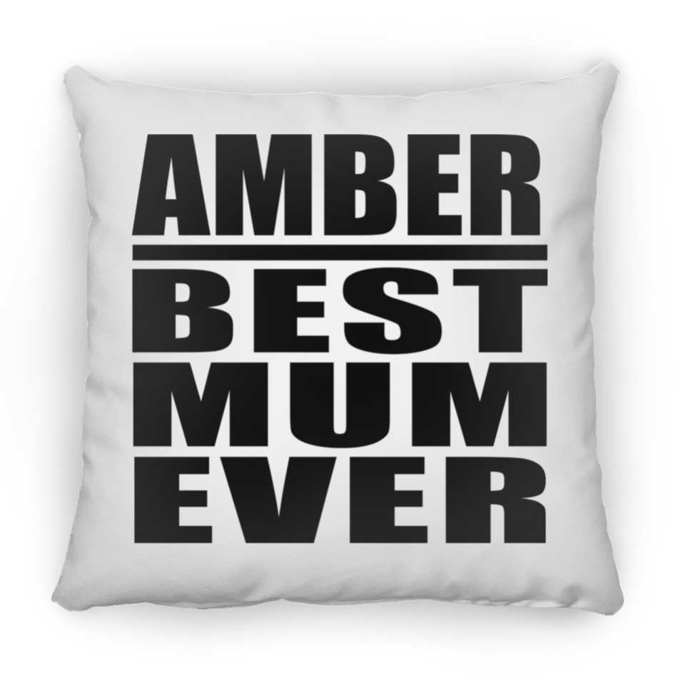 Amber Best Mum Ever - Throw Pillow