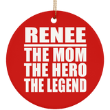 Renee The Mom The Hero The Legend - Circle Ornament