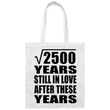 50th Anniversary Square Root of 2500 Years Still In Love - Tote Bag White
