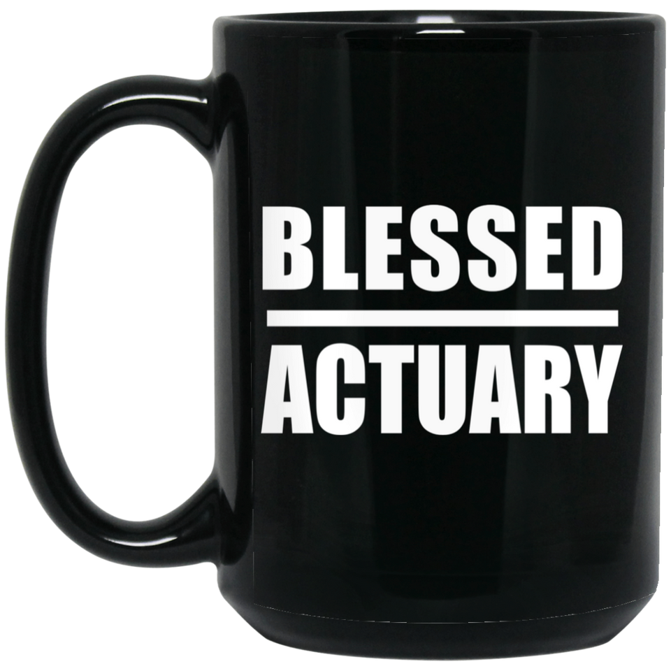 Blessed Actuary - 15oz Coffee Mug Black