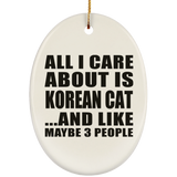 All I Care About Is Korean Cat - Oval Ornament