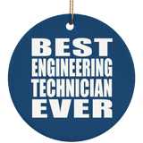 Best Engineering Technician Ever - Circle Ornament