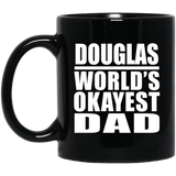 Douglas World's Okayest Dad - 11 Oz Coffee Mug Black