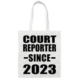Court Reporter Since 2023 - Tote Bag White
