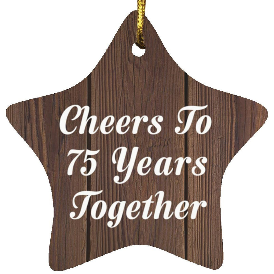 75th Anniversary Cheers To 75 Years Together - Star Ornament D