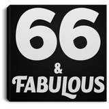 66th Birthday 66 & Fabulous - Canvas Square