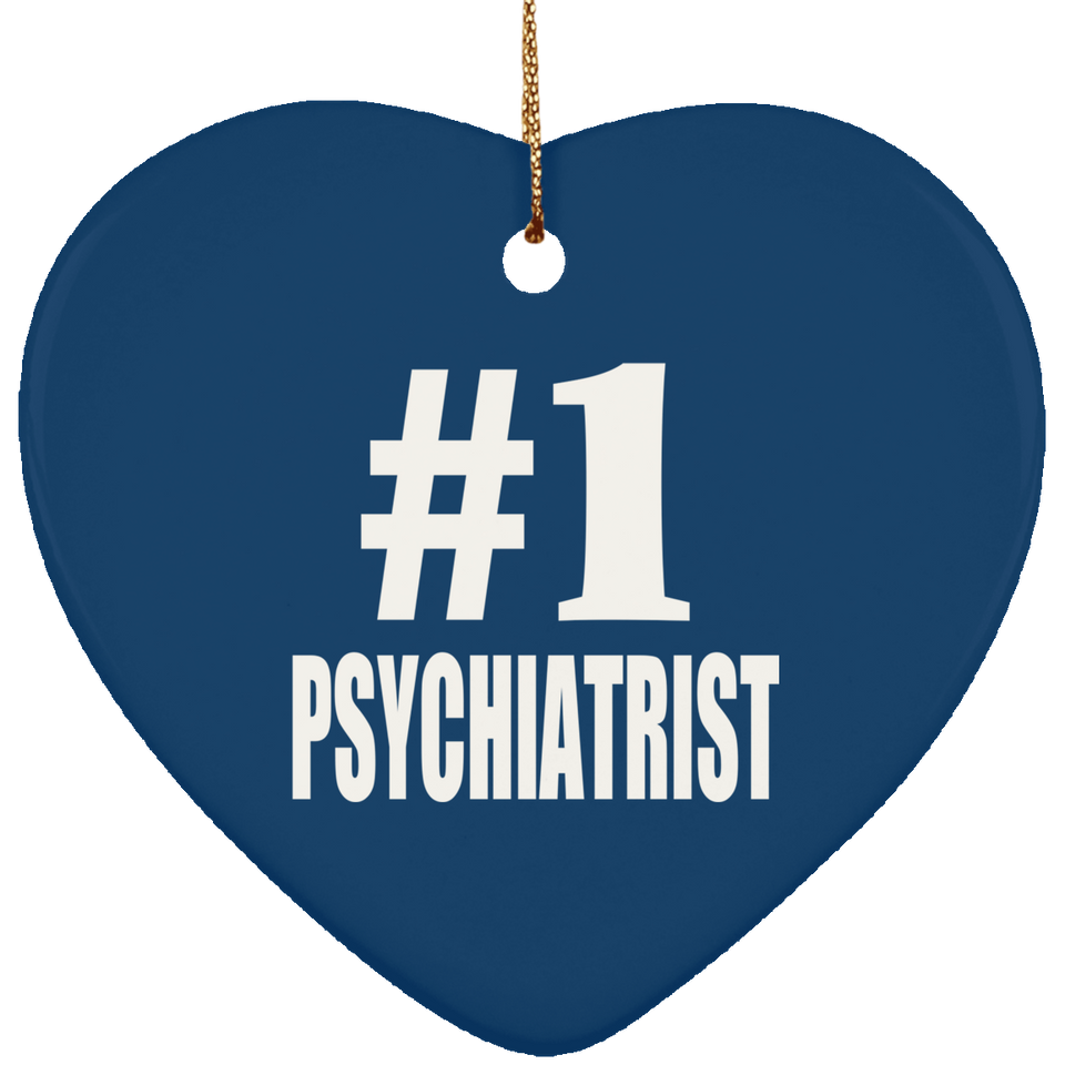 Number One #1 Psychiatrist - Heart Ornament