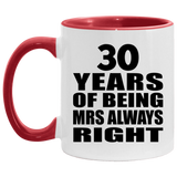 30th Anniversary 30 Years of Being Mrs Always Right - 11oz Accent Mug Red