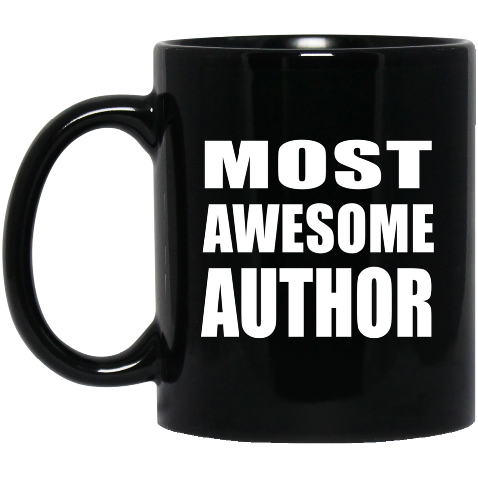 Most Awesome Author - 11 Oz Coffee Mug Black