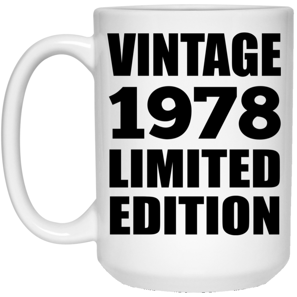 46th Birthday Vintage 1978 Limited Edition - 15oz Coffee Mug