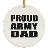 Proud Army Dad - Circle Ornament