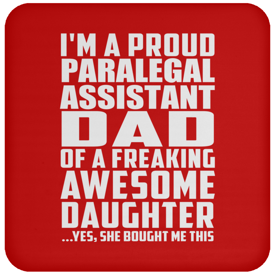 Proud Paralegal Assistant Dad Of Awesome Daughter - Drink Coaster