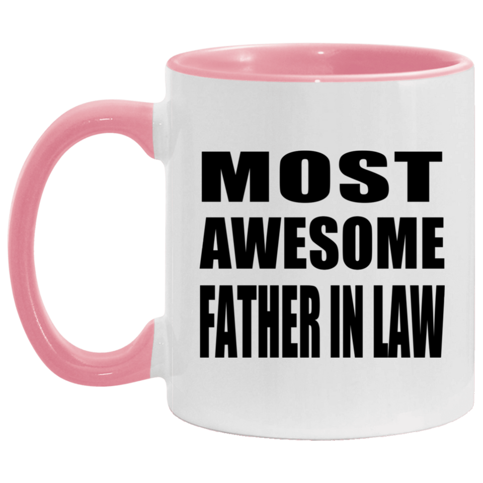 Most Awesome Father In Law - 11oz Accent Mug Pink