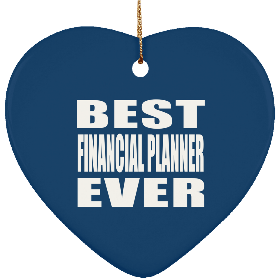 Best Financial Planner Ever - Heart Ornament