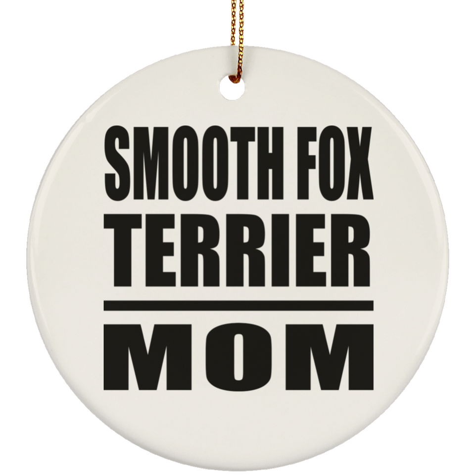 Smooth Fox Terrier Mom - Circle Ornament