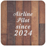 Airline Pilot Since 2024 - Drink Coaster E