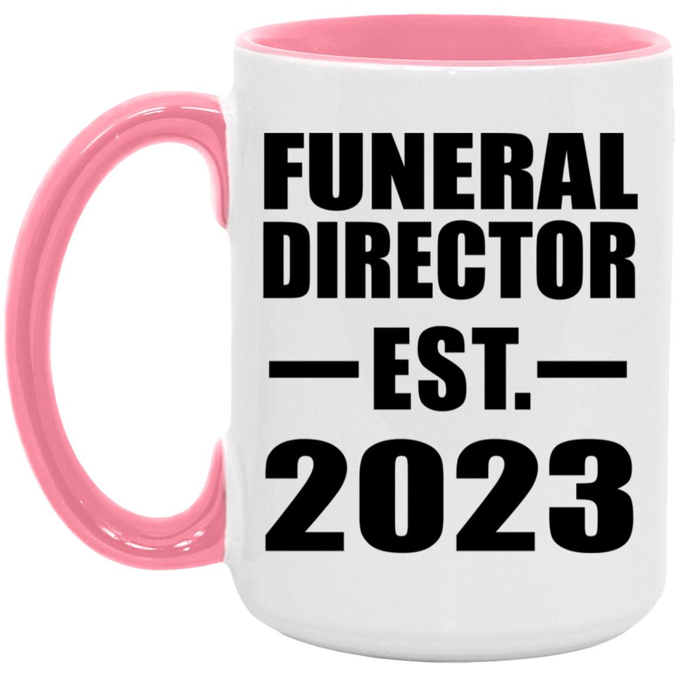 Funeral Director Established EST. 2023 - 15oz Accent Mug Pink