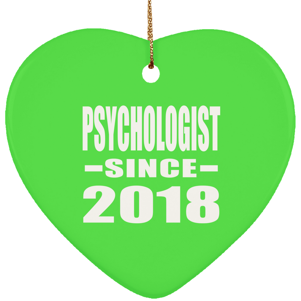 Psychologist Since 2018 - Heart Ornament