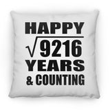 Happy 96th Anniversary Square Root of 9216 Years & Counting - Throw Pillow