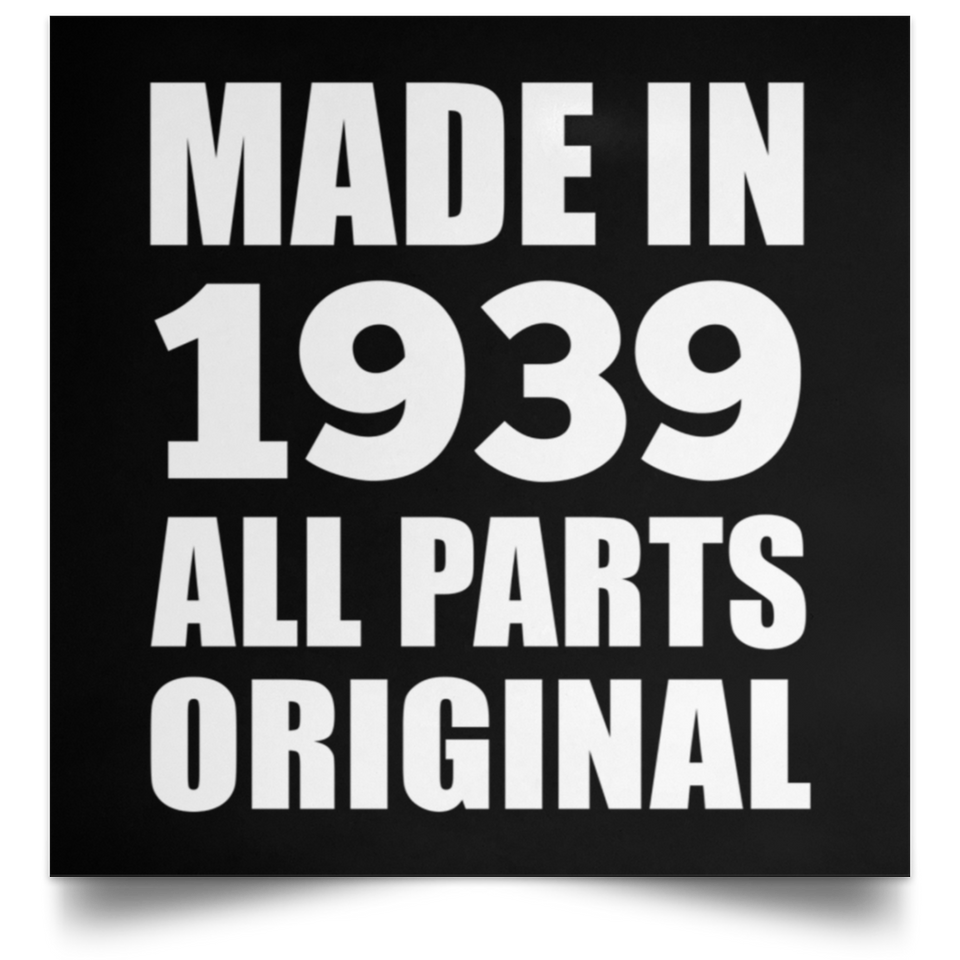 85th Birthday Made in 1939 All Parts Original - Poster Square