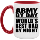 Army By Day World's Best Dad By Night - 15oz Accent Mug Red