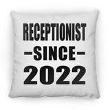 Receptionist Since 2022 - Throw Pillow