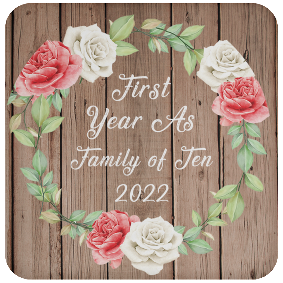 First Year As Family Of Ten 2022 - Drink Coaster B