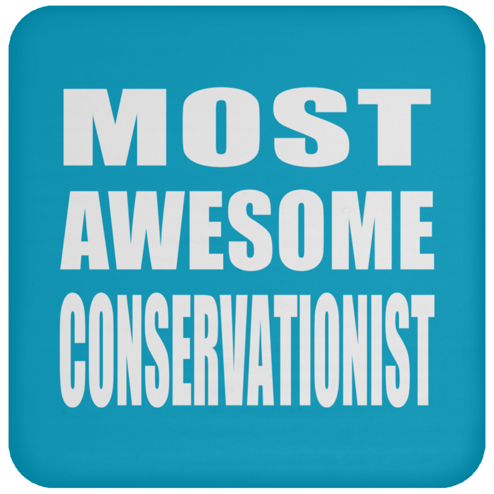 Most Awesome Conservationist - Drink Coaster