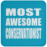 Most Awesome Conservationist - Drink Coaster