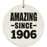 118th Birthday Amazing Since 1906 - Circle Ornament