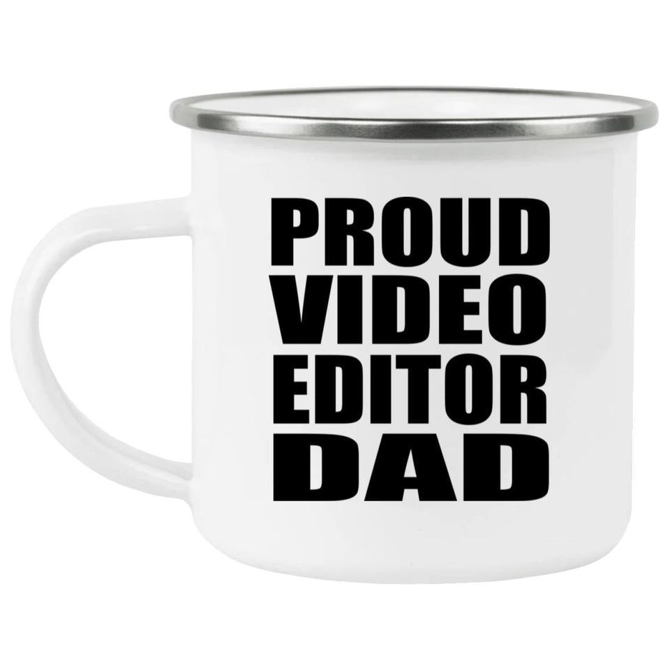 Proud Video Editor Dad - 12oz Camping Mug