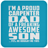 Proud Carpenter Dad Of Awesome Son - Drink Coaster