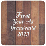 First Year As Grandchild 2023 - Drink Coaster E