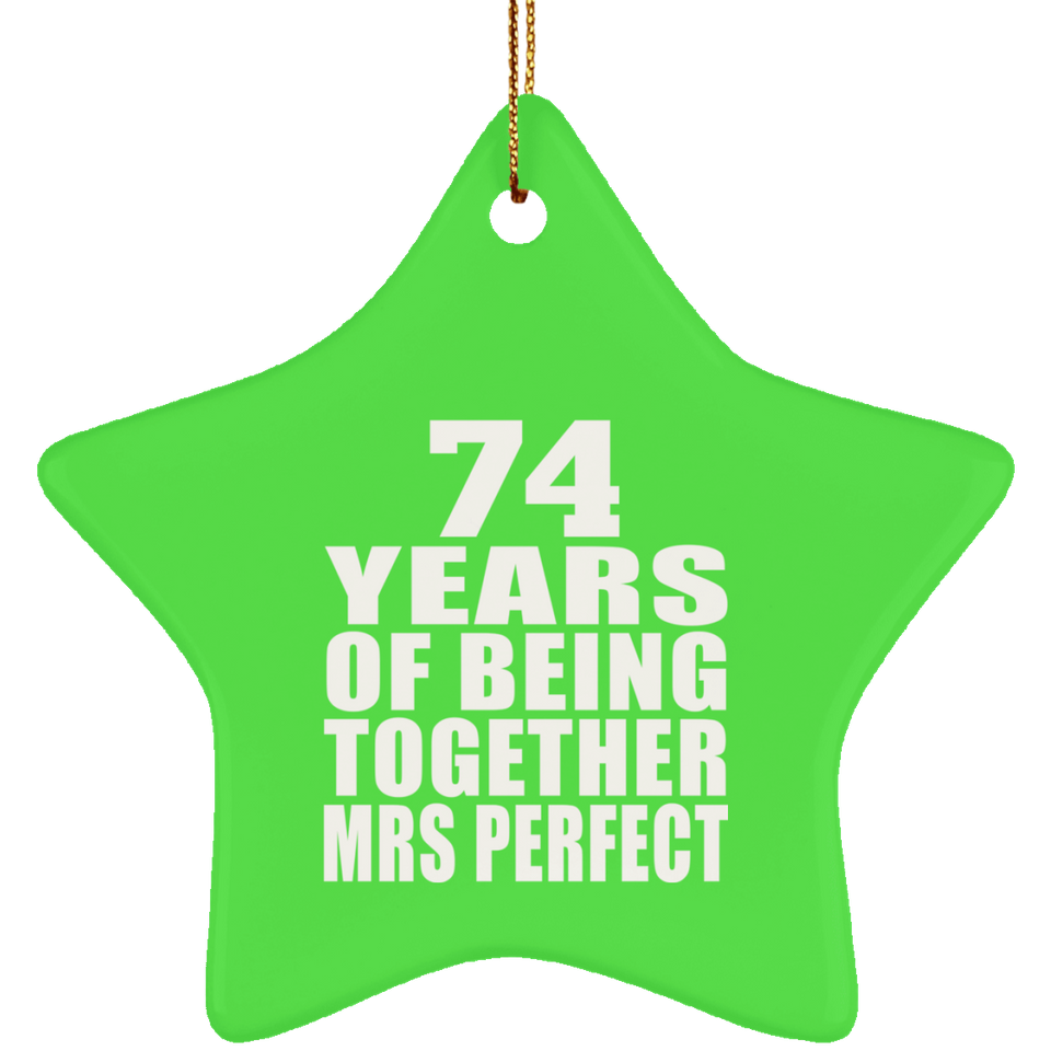 74th Anniversary 74 Years Of Being Mrs Perfect - Star Ornament