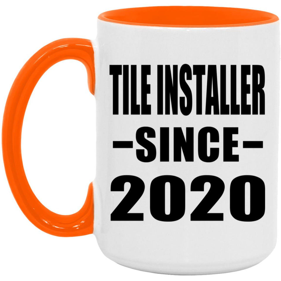 Tile Installer Since 2020 - 15oz Accent Mug Orange