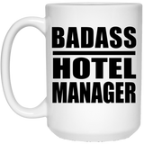 Badass Hotel Manager - 15oz Coffee Mug